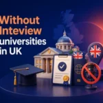 Without Interview Universities in UK