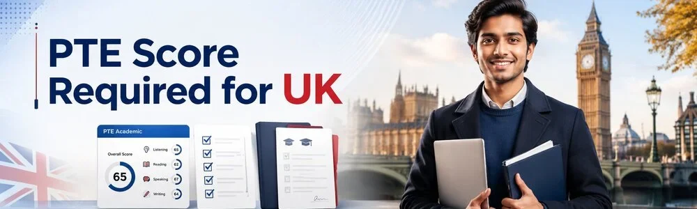 PTE Score Required for UK