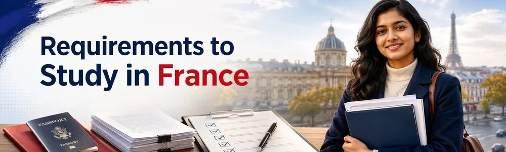 Requirements to Study in France for Indian Students